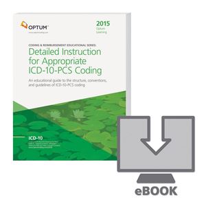 Picture of Detailed Instruction for Appropriate ICD-10-PCS Coding - eBook — 2015